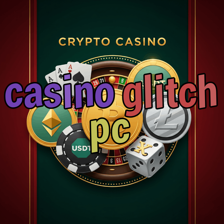 Casino Glitch PC - Casino Game Exploits